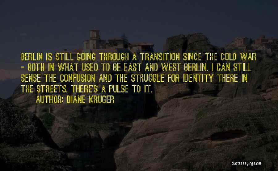 East Berlin Quotes By Diane Kruger