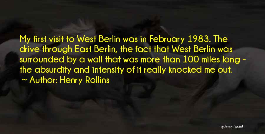 East Berlin Quotes By Henry Rollins