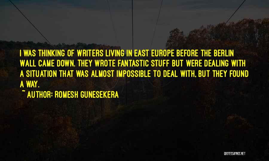 East Berlin Quotes By Romesh Gunesekera