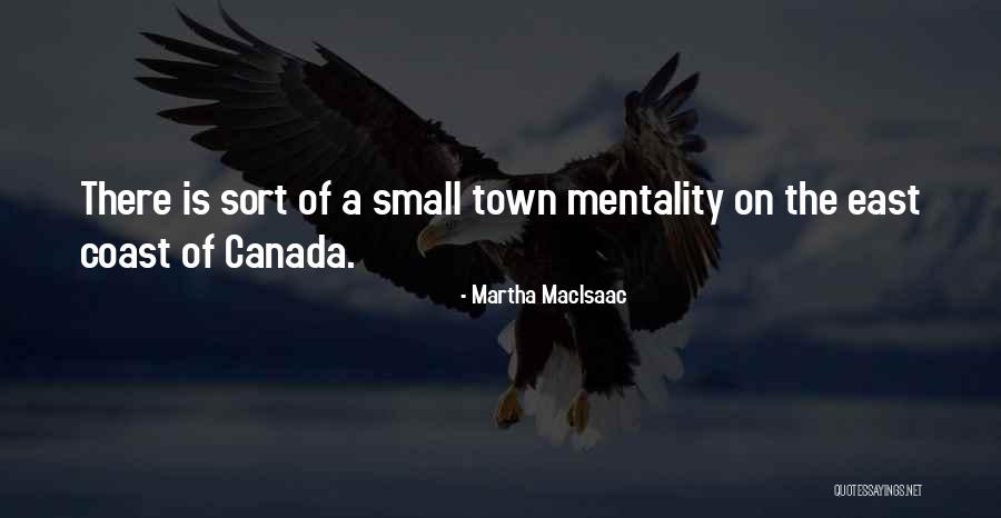 East Coast Canada Quotes By Martha MacIsaac East Coast Canada Quotes By Martha MacIsaac
