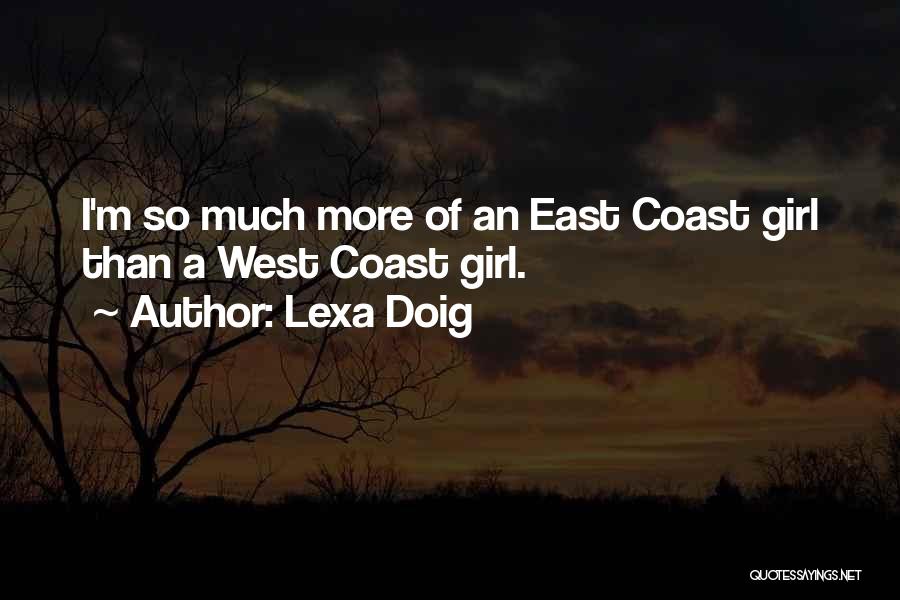 East Coast Girl Quotes By Lexa Doig