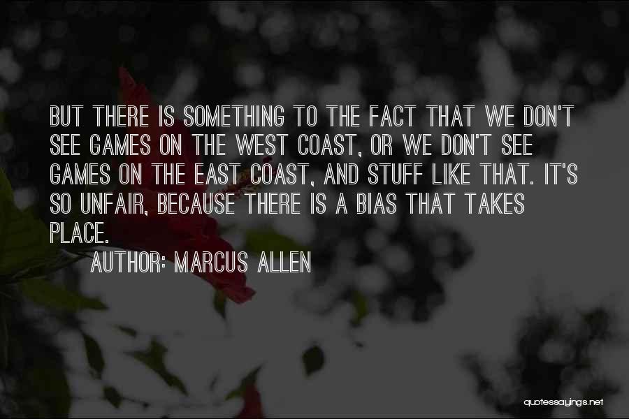 East Coast Vs West Coast Quotes By Marcus Allen