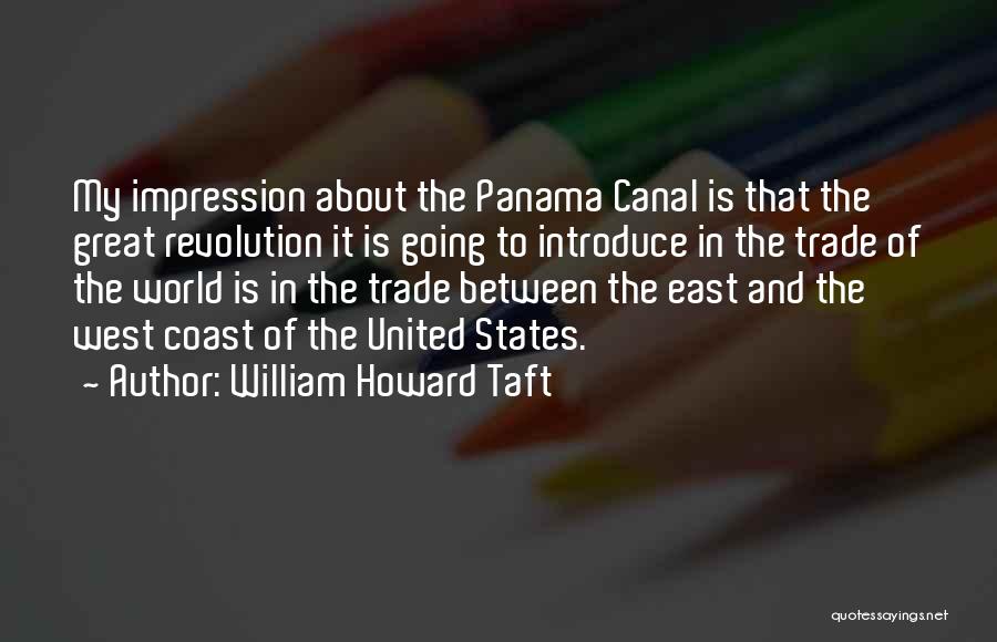 East Coast Vs West Coast Quotes By William Howard Taft