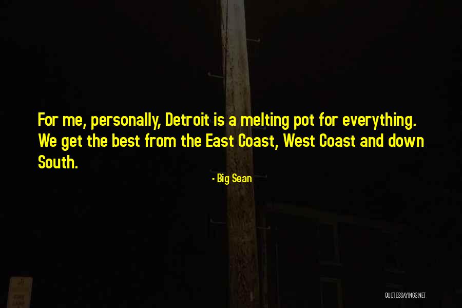 East Coast West Coast Quotes By Big Sean