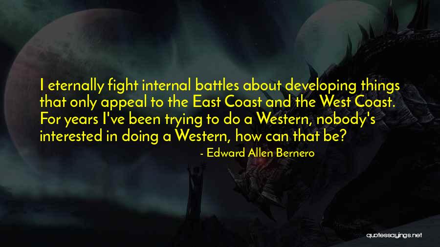 East Coast West Coast Quotes By Edward Allen Bernero