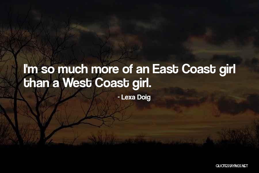 East Coast West Coast Quotes By Lexa Doig