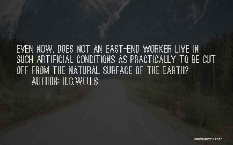 East End Quotes By H.G.Wells