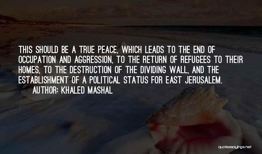 East End Quotes By Khaled Mashal