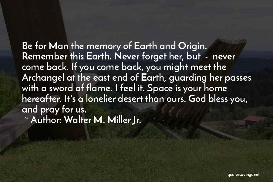 East End Quotes By Walter M. Miller Jr.