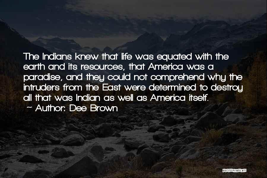 East Indian Quotes By Dee Brown