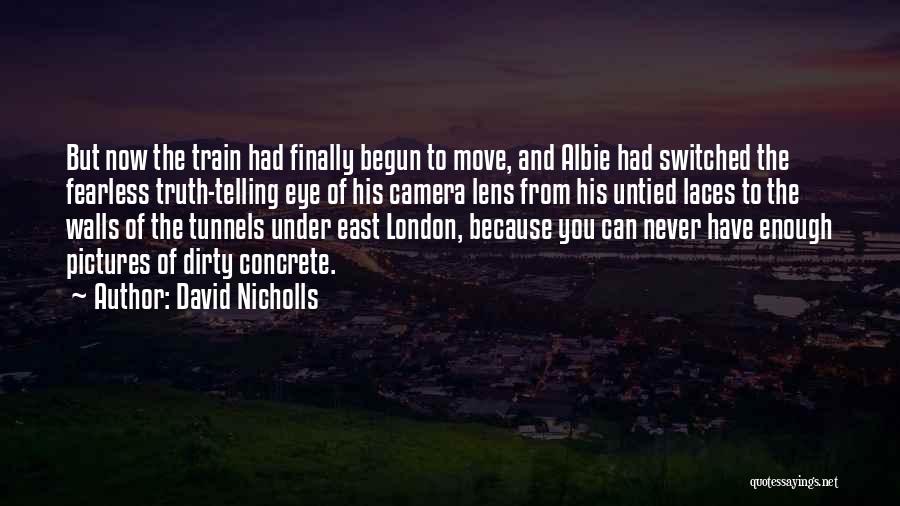 East London Quotes By David Nicholls