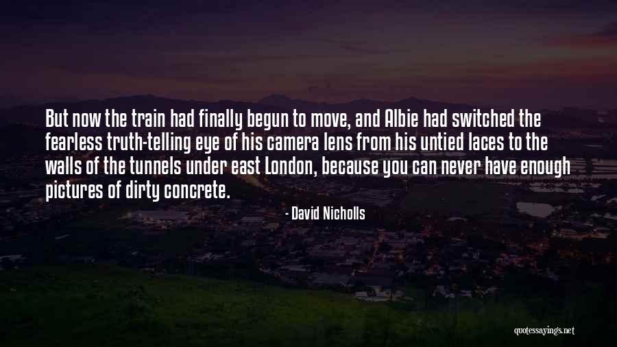 East London Quotes By David Nicholls