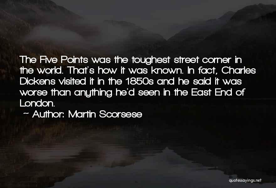 East London Quotes By Martin Scorsese