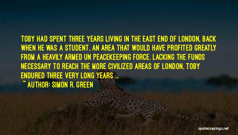 East London Quotes By Simon R. Green East London Quotes By Simon R. Green