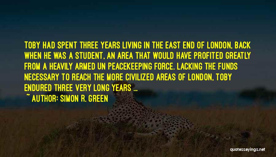 East London Quotes By Simon R. Green