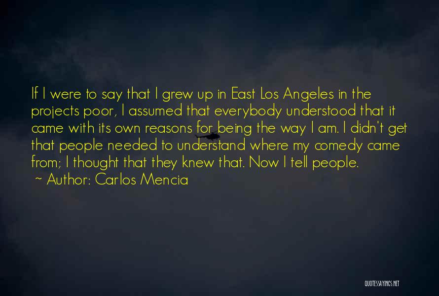 East Los Angeles Quotes By Carlos Mencia