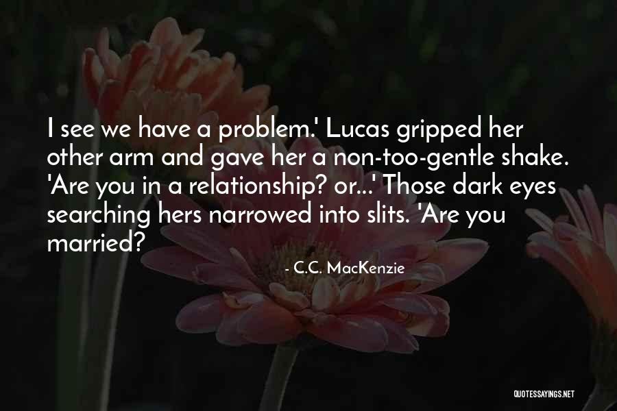 East Meets West Memorable Quotes By C.C. MacKenzie East Meets West Memorable Quotes By C.C. MacKenzie