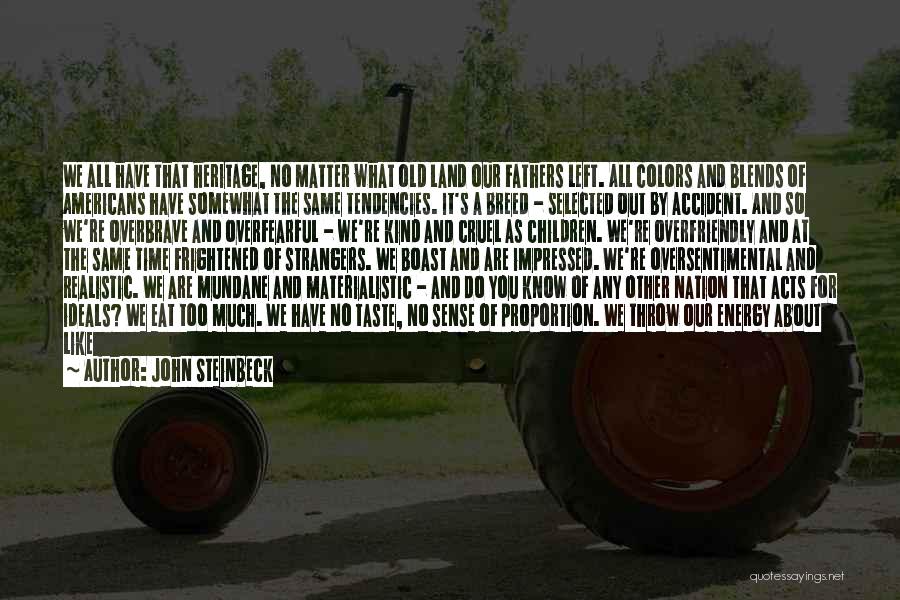 East Of Eden Quotes By John Steinbeck