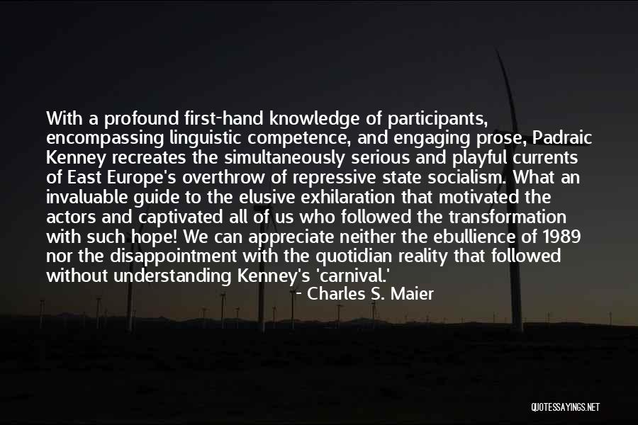 East Quotes By Charles S. Maier East Quotes By Charles S. Maier