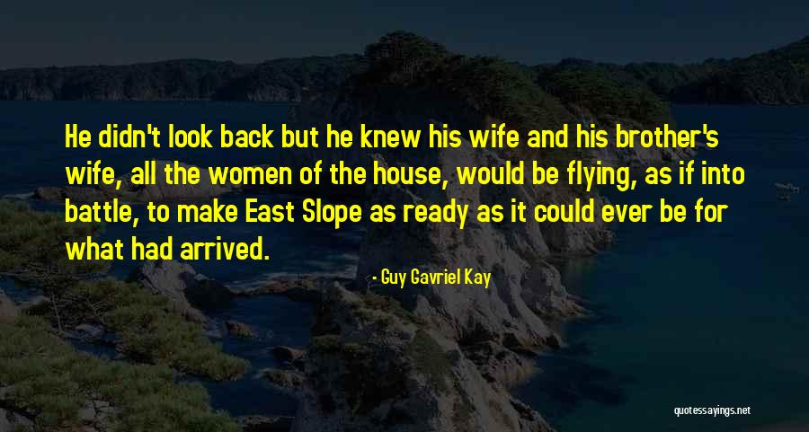 East Quotes By Guy Gavriel Kay East Quotes By Guy Gavriel Kay
