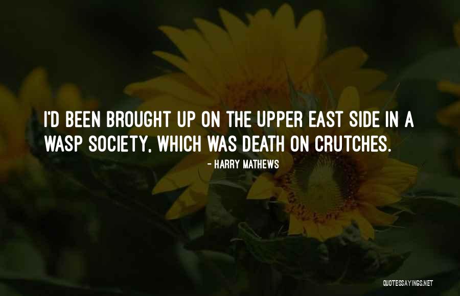 East Quotes By Harry Mathews East Quotes By Harry Mathews