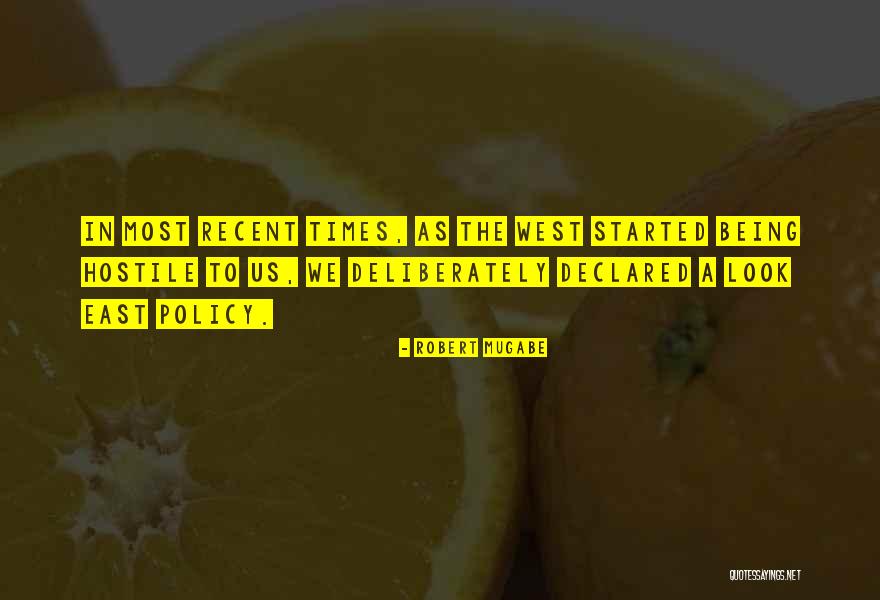 East Quotes By Robert Mugabe East Quotes By Robert Mugabe