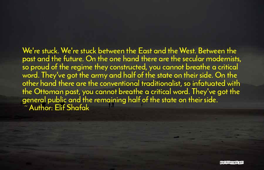 East Side West Side Quotes By Elif Shafak