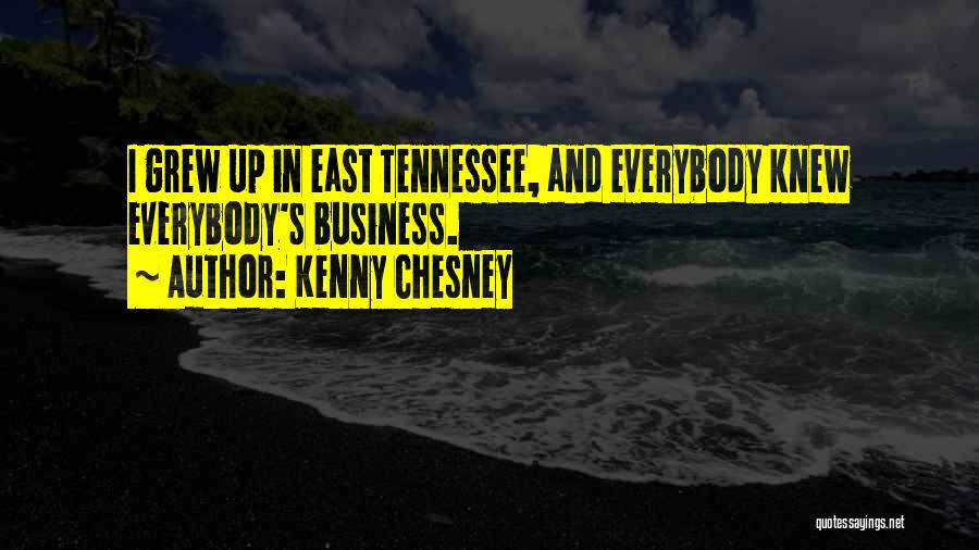 East Tennessee Quotes By Kenny Chesney