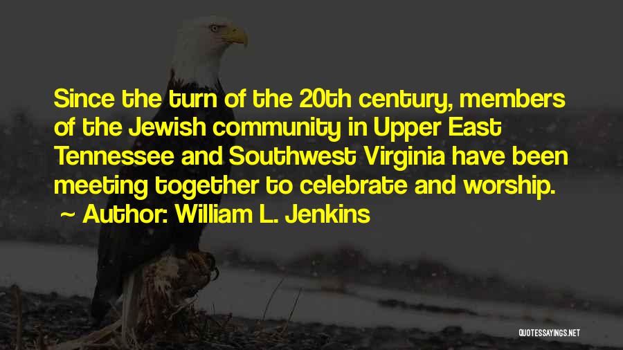 East Tennessee Quotes By William L. Jenkins