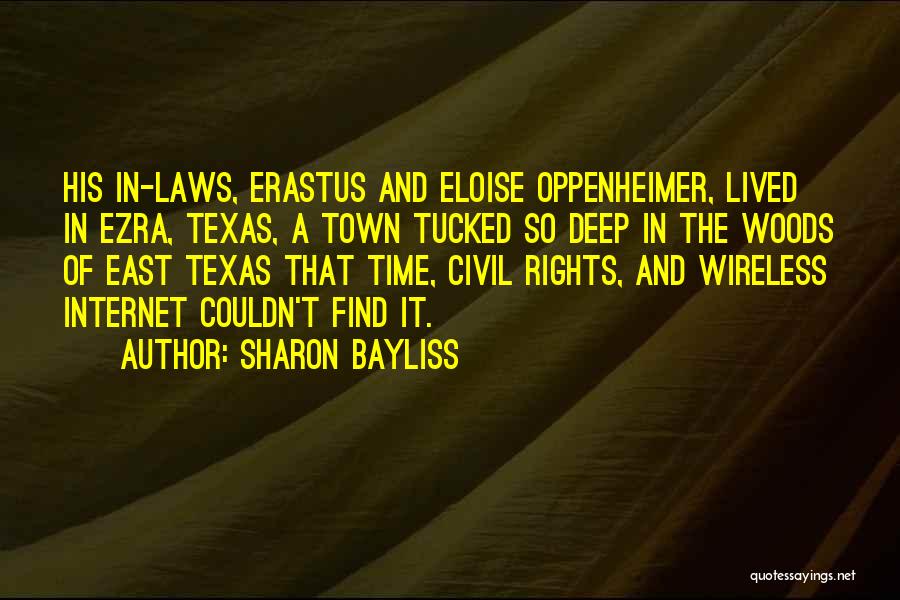 East Texas Quotes By Sharon Bayliss