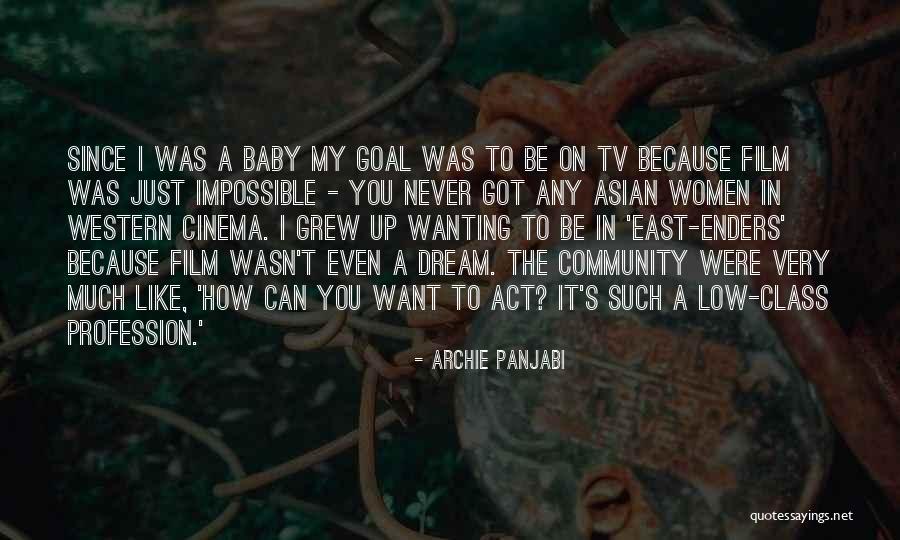 East The Asian Quotes By Archie Panjabi East The Asian Quotes By Archie Panjabi