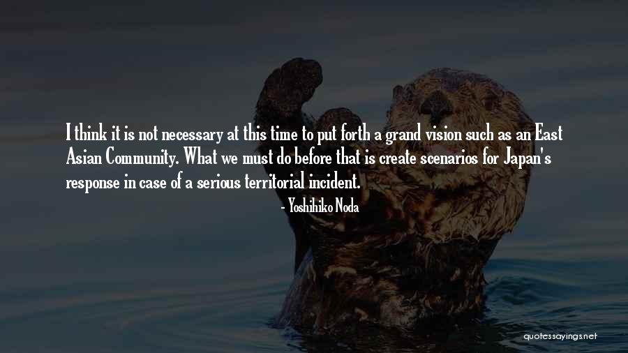 East The Asian Quotes By Yoshihiko Noda East The Asian Quotes By Yoshihiko Noda