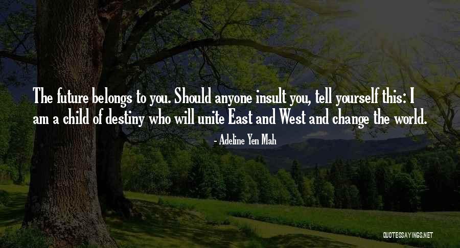 East To West Quotes By Adeline Yen Mah East To West Quotes By Adeline Yen Mah