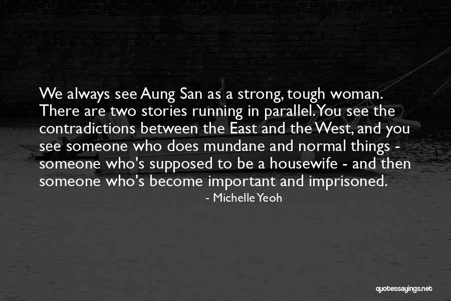 East To West Quotes By Michelle Yeoh East To West Quotes By Michelle Yeoh