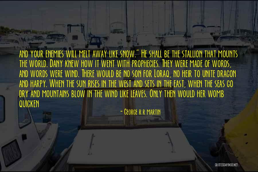 East Wind West Wind Quotes By George R R Martin East Wind West Wind Quotes By George R R Martin
