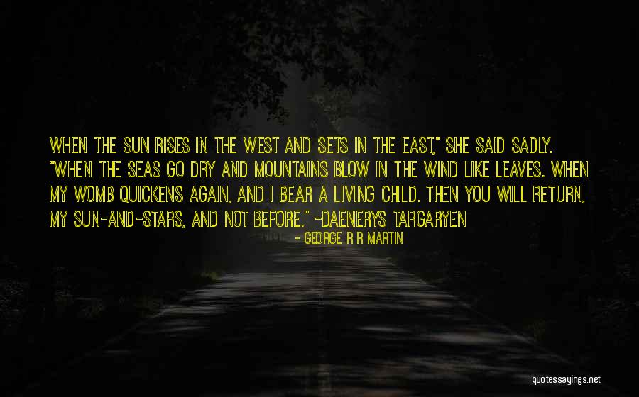 East Wind West Wind Quotes By George R R Martin East Wind West Wind Quotes By George R R Martin