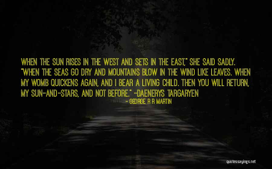 East Wind West Wind Quotes By George R R Martin