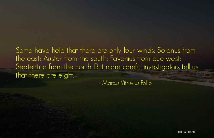 East Wind West Wind Quotes By Marcus Vitruvius Pollio East Wind West Wind Quotes By Marcus Vitruvius Pollio