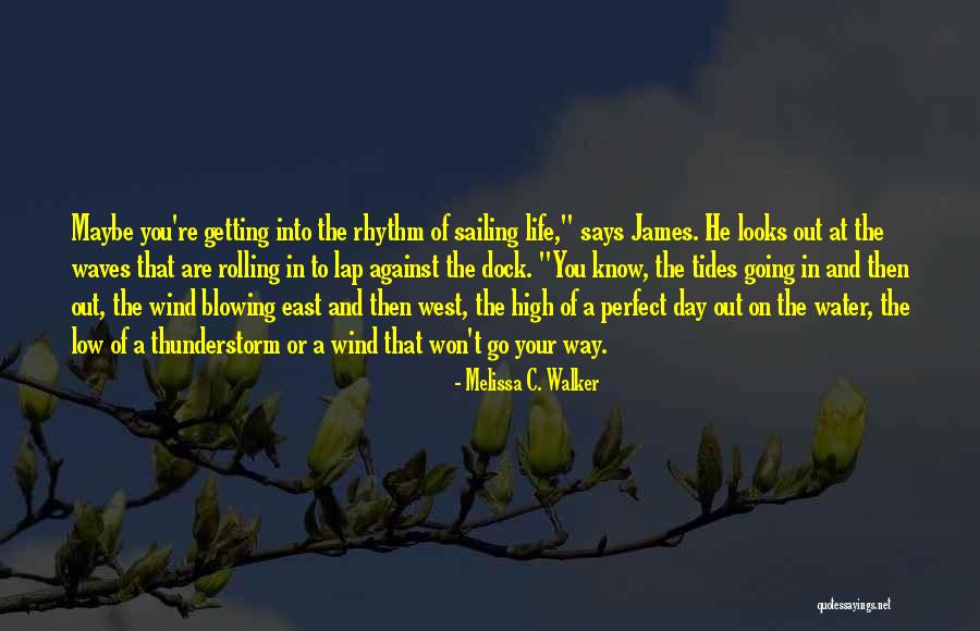 East Wind West Wind Quotes By Melissa C. Walker East Wind West Wind Quotes By Melissa C. Walker