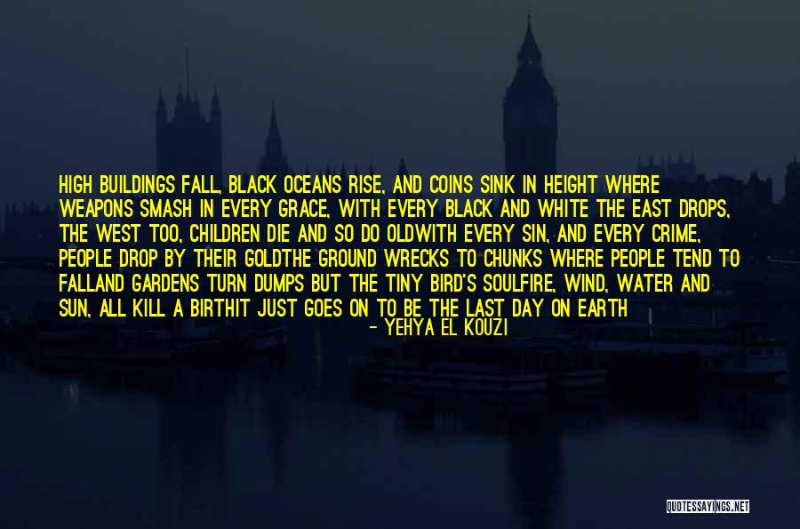 East Wind West Wind Quotes By Yehya El Kouzi East Wind West Wind Quotes By Yehya El Kouzi