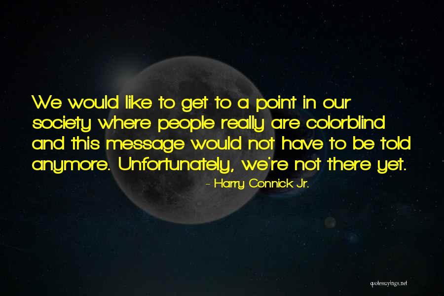 Eastampton Quotes By Harry Connick Jr.