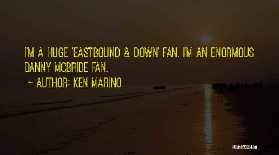 Eastbound Down And Out Quotes By Ken Marino
