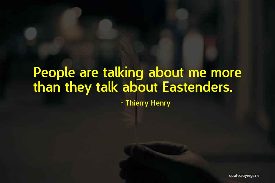 Eastenders Quotes By Thierry Henry Eastenders Quotes By Thierry Henry
