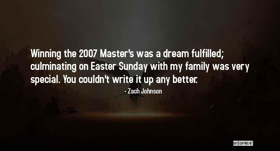 Easter And Family Quotes By Zach Johnson Easter And Family Quotes By Zach Johnson