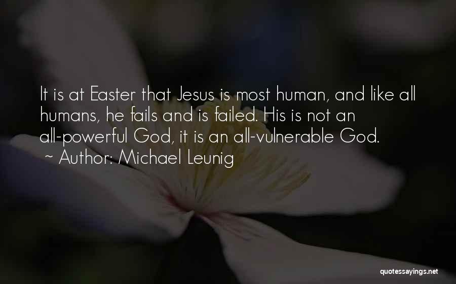 Easter And Jesus Quotes By Michael Leunig