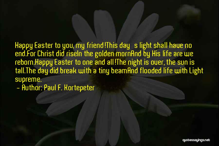 Easter And Jesus Quotes By Paul F. Kortepeter