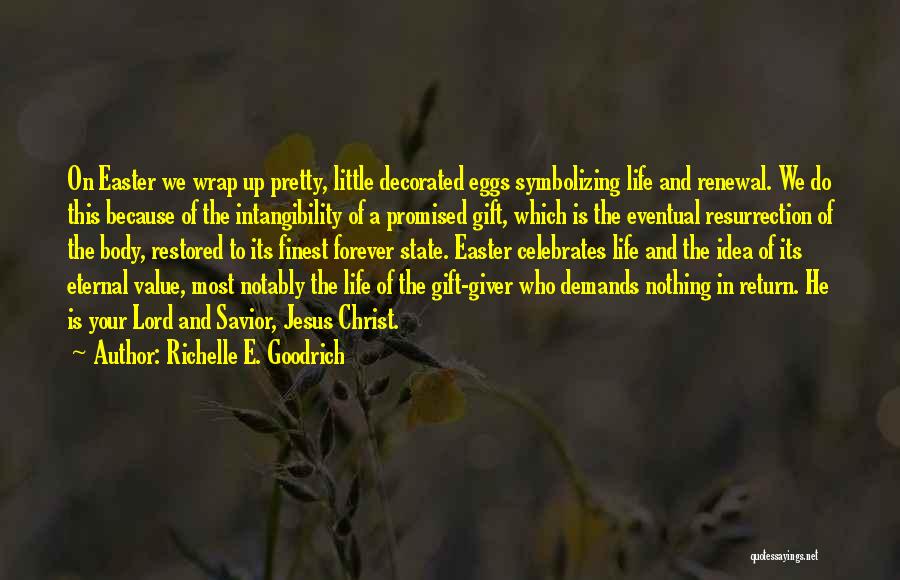 Easter And Jesus Quotes By Richelle E. Goodrich
