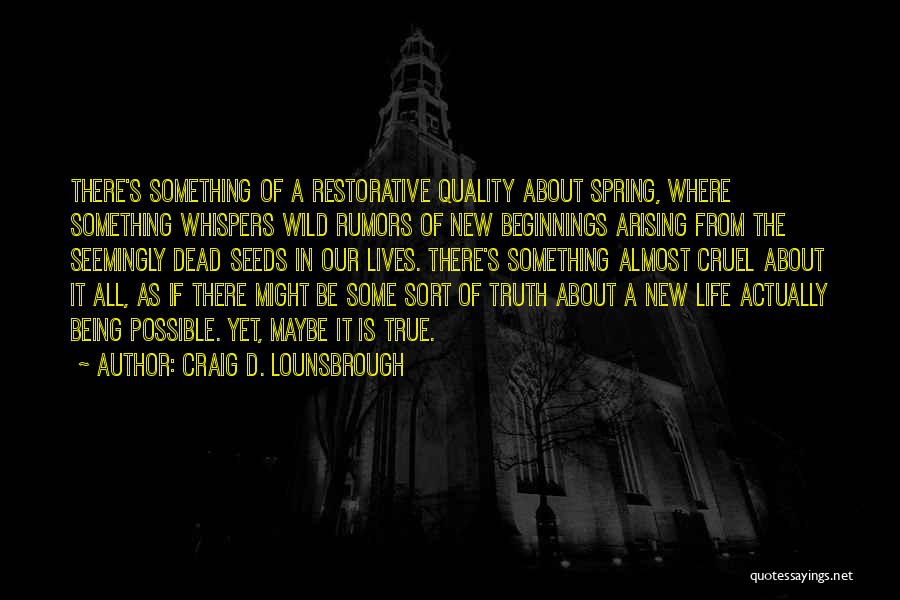 Easter And New Life Quotes By Craig D. Lounsbrough