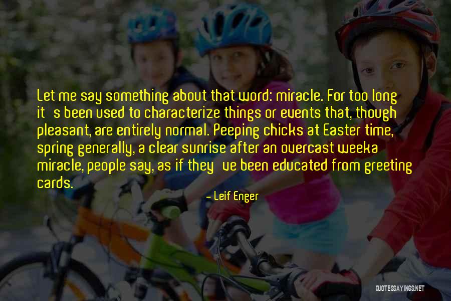 Easter And Spring Quotes By Leif Enger