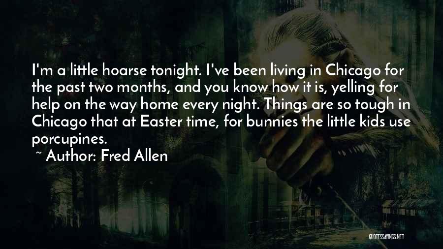 Easter Bunnies Quotes By Fred Allen